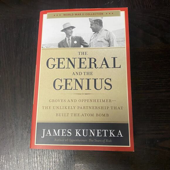 Unbranded Other - General and the Genius Groves Oppenheimer Unlikely Partnership Built Atom Bomb